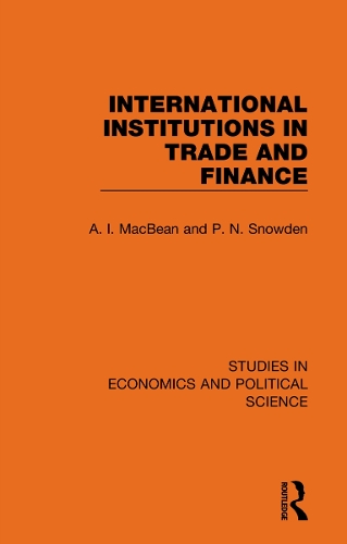 International Institutions in Trade and Finance.