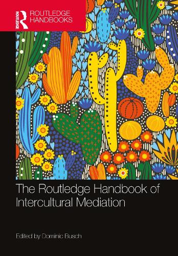 The Routledge Handbook of Intercultural Mediation.
