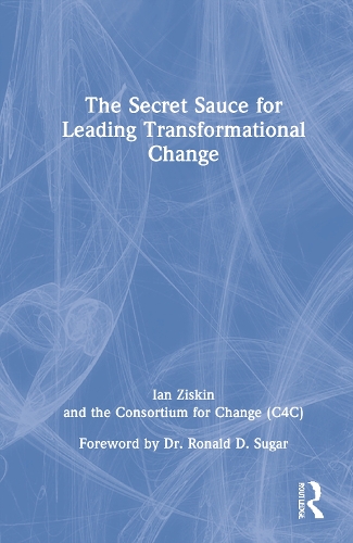 The Secret Sauce for Leading Transformational Change.