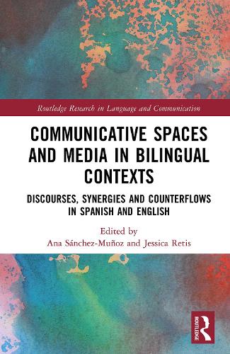 Communicative Spaces and Media in Bilingual Contexts