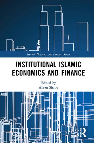 Institutional Islamic Economics and Finance.