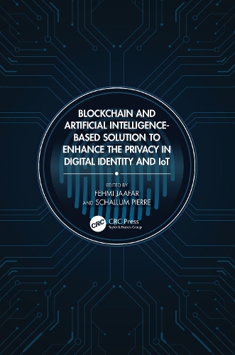 Blockchain and Artificial Intelligence-Based Solution to Enhance the Privacy in Digital Identity and IoT.