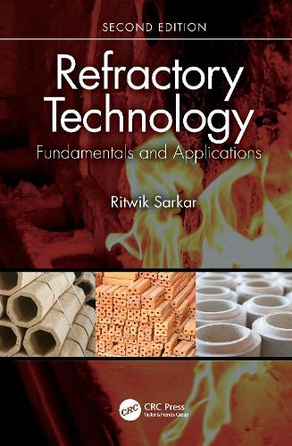 Refractory Technology: Fundamentals and Applications. 2nd edition