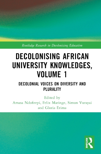 Decolonising African University Knowledges. Volume 1