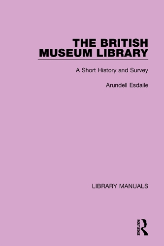 The British Museum Library: A Short History and Survey.