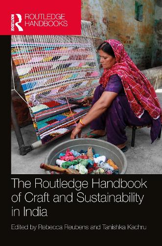 The Routledge Handbook of Craft and Sustainability in India.