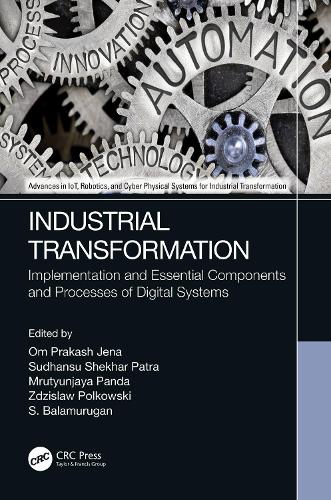 Industrial Transformation: Implementation and Essential Components and Processes of Digital Systems.