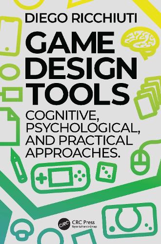 Game Design Tools: Cognitive, Psychological, and Practical Approaches.