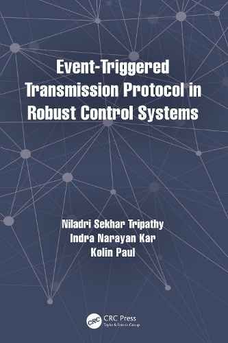 Event-Triggered Transmission Protocol in Robust Control Systems.