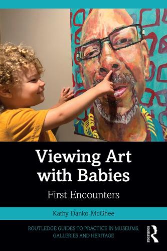 Viewing Art with Babies: First Encounters.