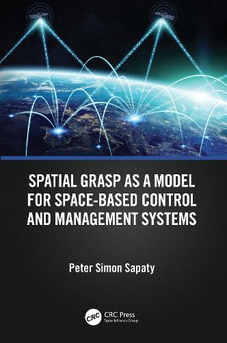 Spatial Grasp as a Model for Space-based Control and Management Systems.