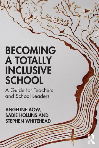Becoming a Totally Inclusive School: A Guide for Teachers and School Leaders.