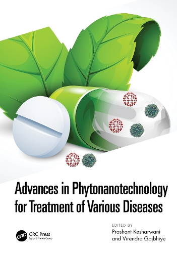 Advances in Phytonanotechnology for Treatment of Various Diseases.