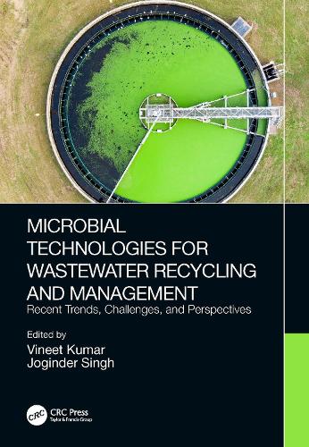 Microbial Technologies for Wastewater Recycling and Management: Recent Trends, Challenges, and Perspectives.