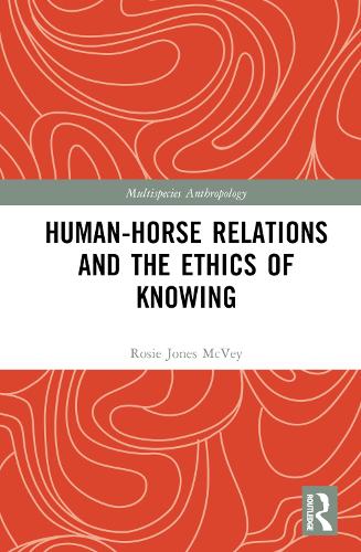 Human-Horse Relations and the Ethics of Knowing.