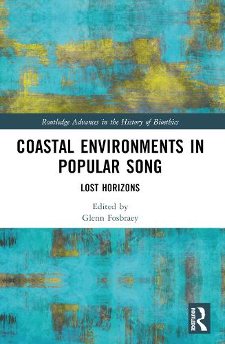 Coastal Environments in Popular Song: Lost Horizons.