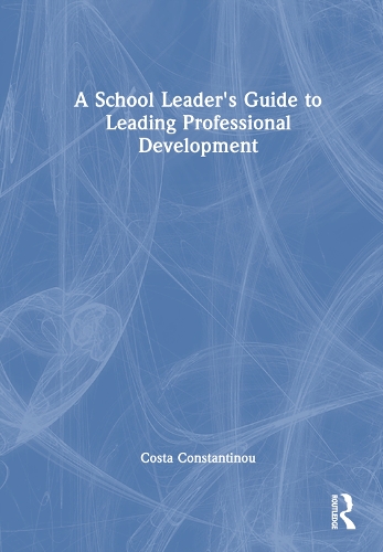 A School Leader's Guide to Leading Professional Development.