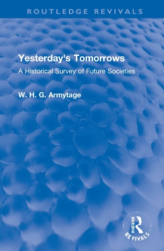 Yesterday's Tomorrows: A Historical Survey of Future Societies.