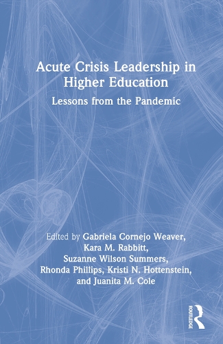 Acute Crisis Leadership in Higher Education