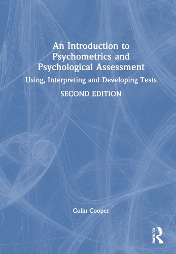 An Introduction to Psychometrics and Psychological Assessment