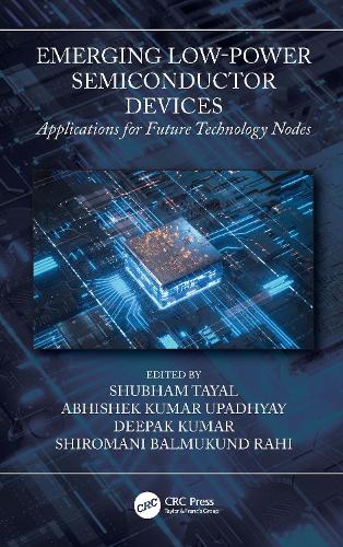 Emerging Low-Power Semiconductor Devices: Applications for Future Technology Nodes.
