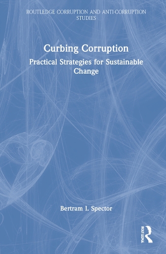 Curbing Corruption: Practical Strategies for Sustainable Change.