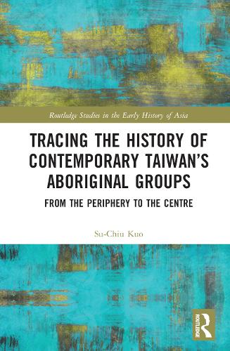 Tracing the History of Contemporary Taiwan's Aboriginal Groups