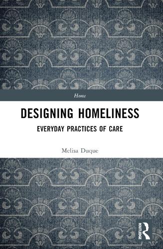 Designing Homeliness: Everyday Practices of Care.