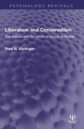 Liberalism and Conservatism: The Nature and Structure of Social Attitudes.