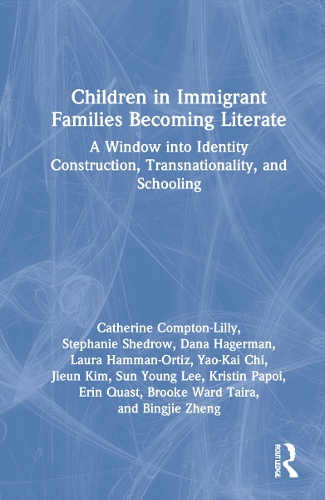 Children in Immigrant Families Becoming Literate: A Window into Identity Construction, Transnationality, and Schooling.