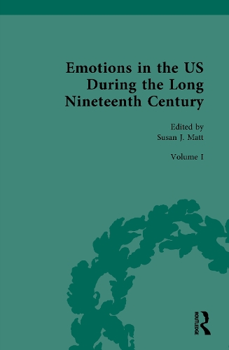 Emotions in the US During the Long Nineteenth Century. Volume I