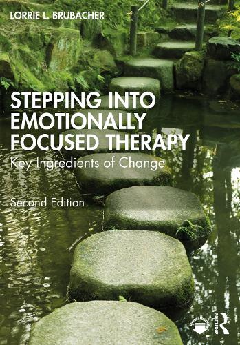 Stepping into Emotionally Focused Therapy: Key Ingredients of Change. 2nd edition