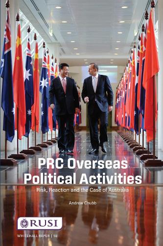 PRC Overseas Political Activities: Risk, Reaction and the Case of Australia.