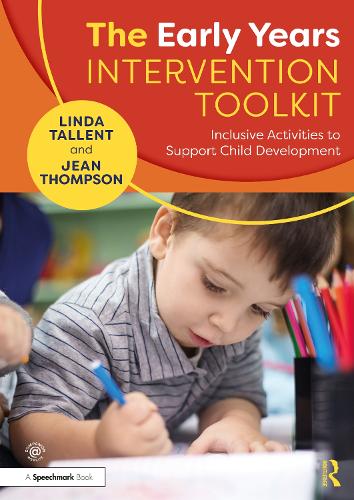 The Early Years Intervention Toolkit: Inclusive Activities to Support Child Development.