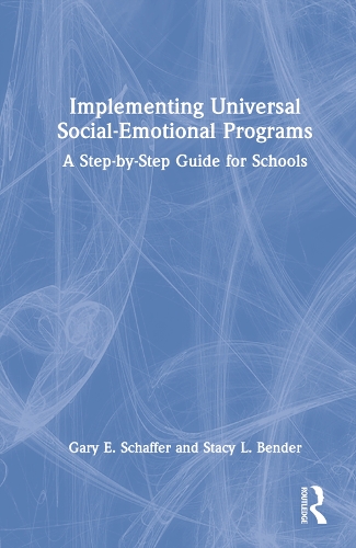 Implementing Universal Social-Emotional Programs: A Step-by-Step Guide for Schools.