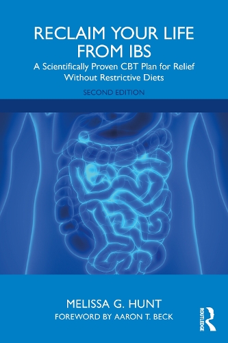 Reclaim Your Life from IBS: A Scientifically Proven CBT Plan for Relief Without Restrictive Diets. 2nd edition