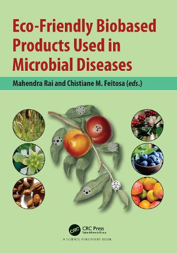 Eco-Friendly Biobased Products Used in Microbial Diseases.