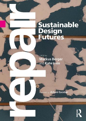 Repair: Sustainable Design Futures.