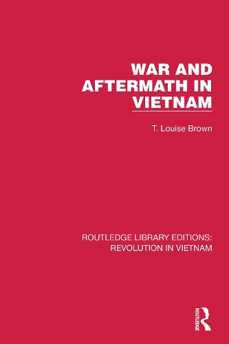 War and Aftermath in Vietnam.