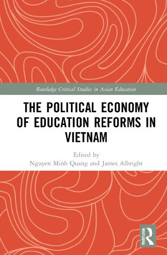 The Political Economy of Education Reforms in Vietnam.