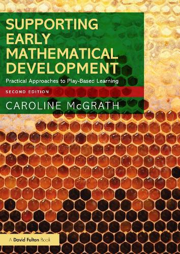 Supporting Early Mathematical Development: Practical Approaches to Play-Based Learning. 2nd edition
