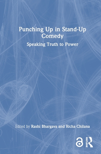Punching Up in Stand-Up Comedy: Speaking Truth to Power.