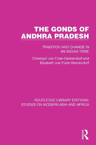 The Gonds of Andhra Pradesh: Tradition and Change in an Indian Tribe.