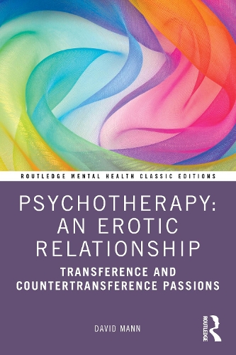 Psychotherapy: An Erotic Relationship: Transference and Countertransference Passions.
