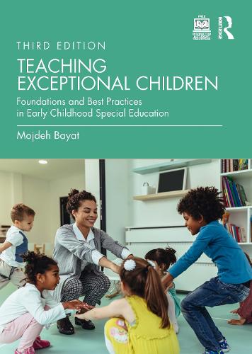 Teaching Exceptional Children: Foundations and Best Practices in Early Childhood Special Education. 3rd edition