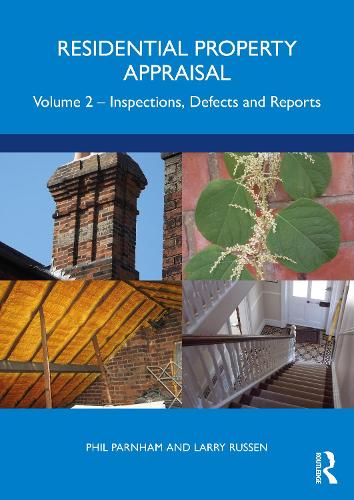Residential Property Appraisal: Volume 2: Inspections, Defects and Reports.