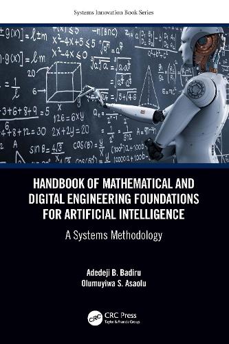 Handbook of Mathematical and Digital Engineering Foundations for Artificial Intelligence: A Systems Methodology.