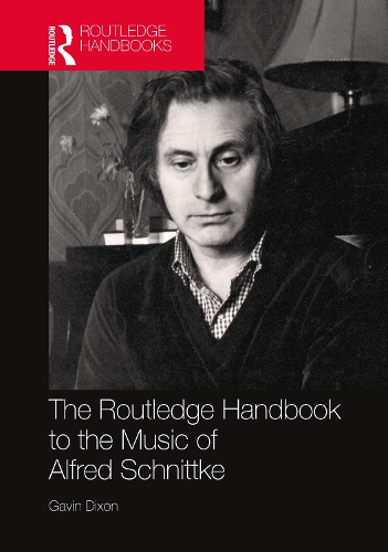 The Routledge Handbook to the Music of Alfred Schnittke.