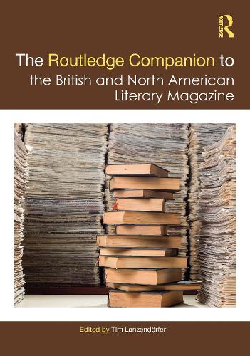 The Routledge Companion to the British and North American Literary Magazine.