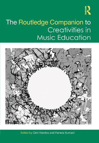 The Routledge Companion to Creativities in Music Education.
